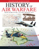 History of Air Warfare: From World War I to the Present Day