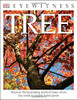 DK Eyewitness Books: Tree: Discover the Fascinating World of Trees from Tiny Seeds to Mighty Forest Giants