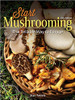 Start Mushrooming: The Reliable Way to Forage 2nd Edition