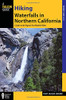 Hiking Waterfalls in Northern California: A Guide to the Region's Best Waterfall Hikes