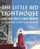 Little Red Lighthouse & the Great Gray Bridge