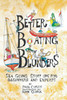Better Boating Blunders: Sea Going Stuff Ups for Beginners and Experts