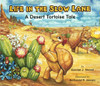 Life in the Slow Lane; A Desert Tortoise Tale
