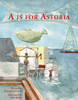 A is for Astoria