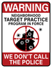 Neighborhood Watch "Target Practice" STICKER (10 PACK)