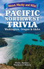 Pacific Northwest Trivia: Weird, Wacky & Wild