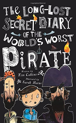 The Long-lost Secret Diary of the World's Worst Pirate