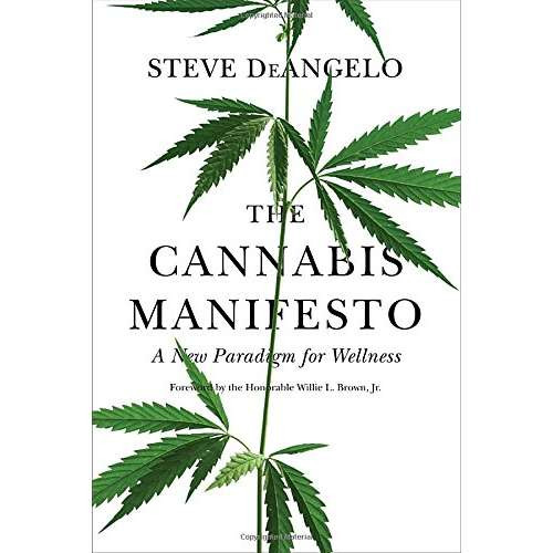 The Cannabis Manifesto: A New Paradigm for Wellness