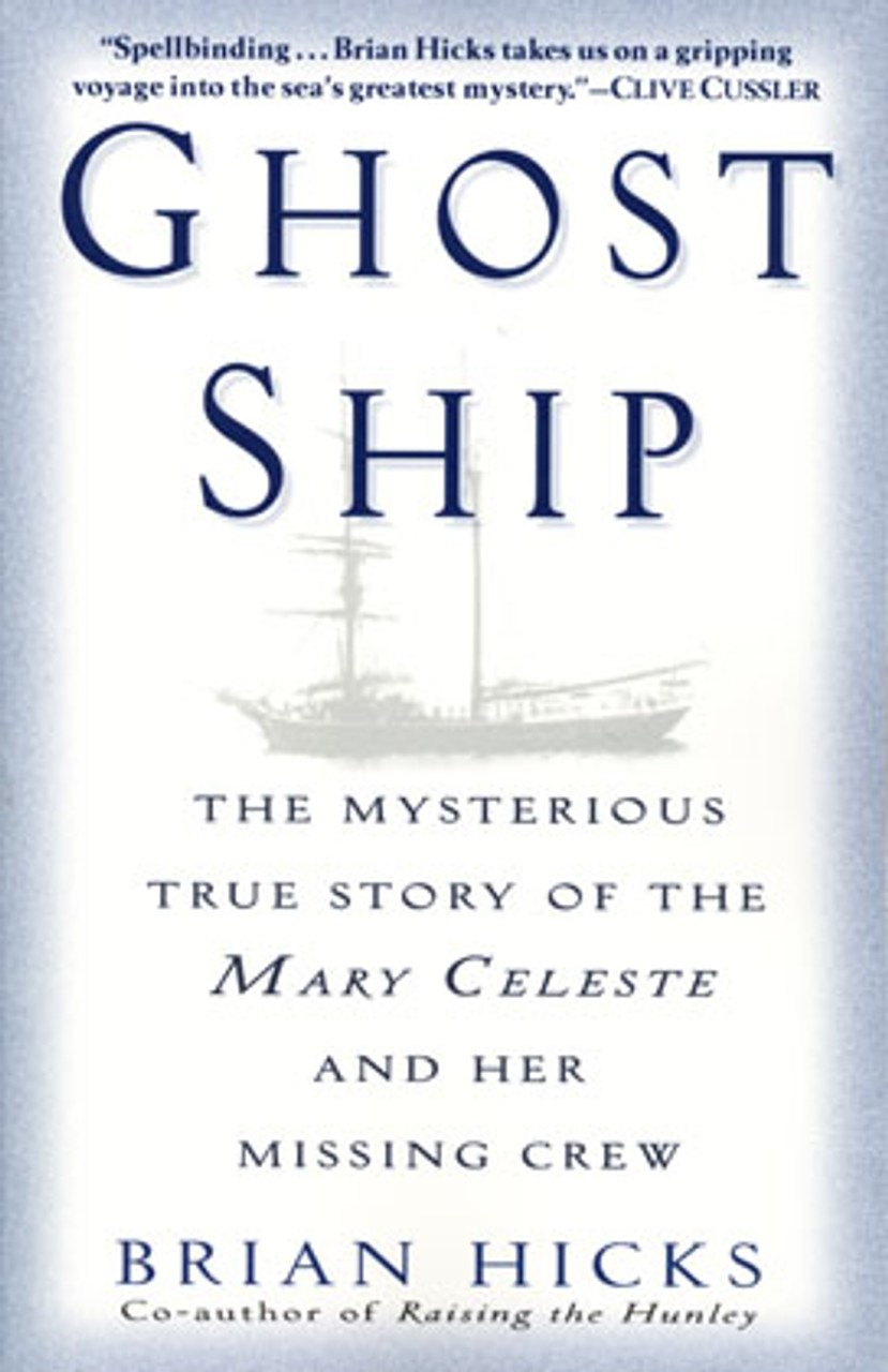 Ghost Ship: The Mysterious True Story of the Mary Celeste and Her Missing Crew