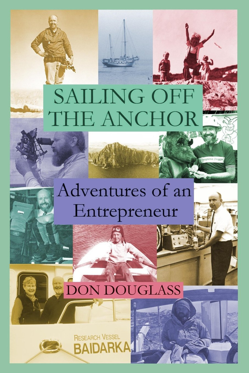 Sailing Off The Anchor: Adventures of an Entrepreneur