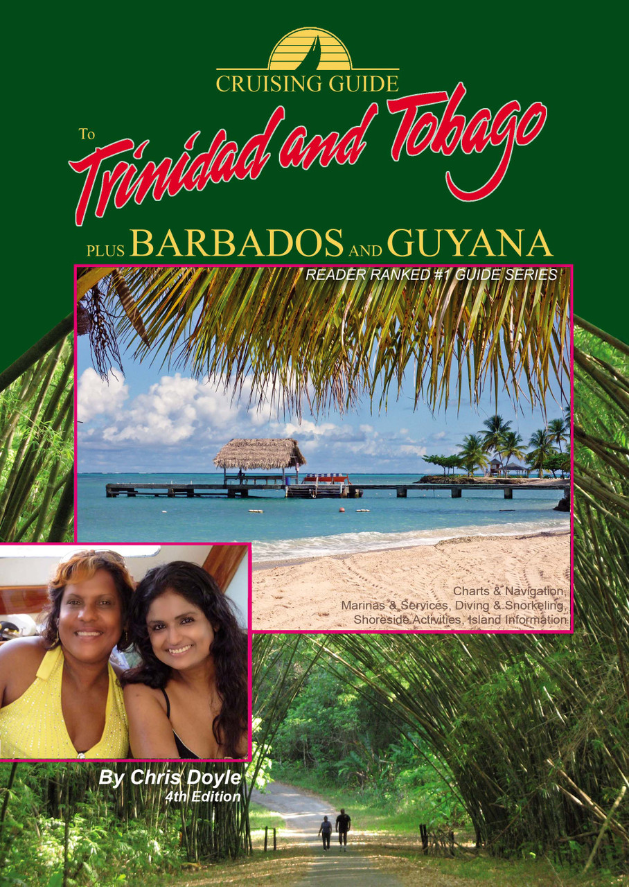 Cruising Guide to Trinidad, Tobago plus Barbados and Guyana
