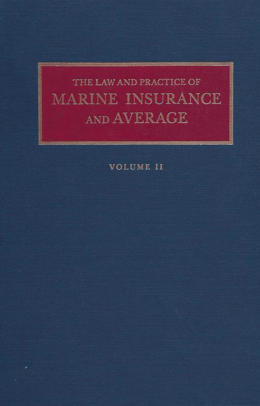 The Law and Practice of Marine Insurance and Average (2 volume set)