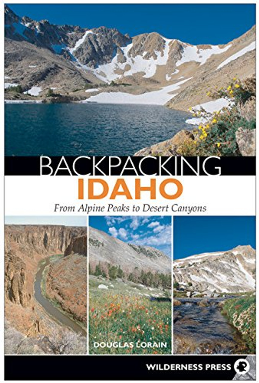 Backpacking Idaho: From Alpine Peaks to Desert Canyons