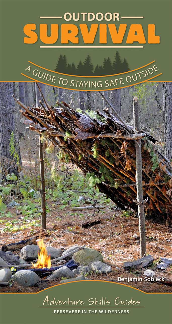 Adventure Skills Guides: Outdoor Survival: A Guide to Staying Safe Outside