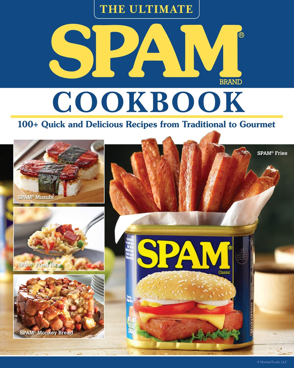 The Ultimate SPAM Cookbook: 100+ Quick and Delicious Recipes from Traditional to Gourmet