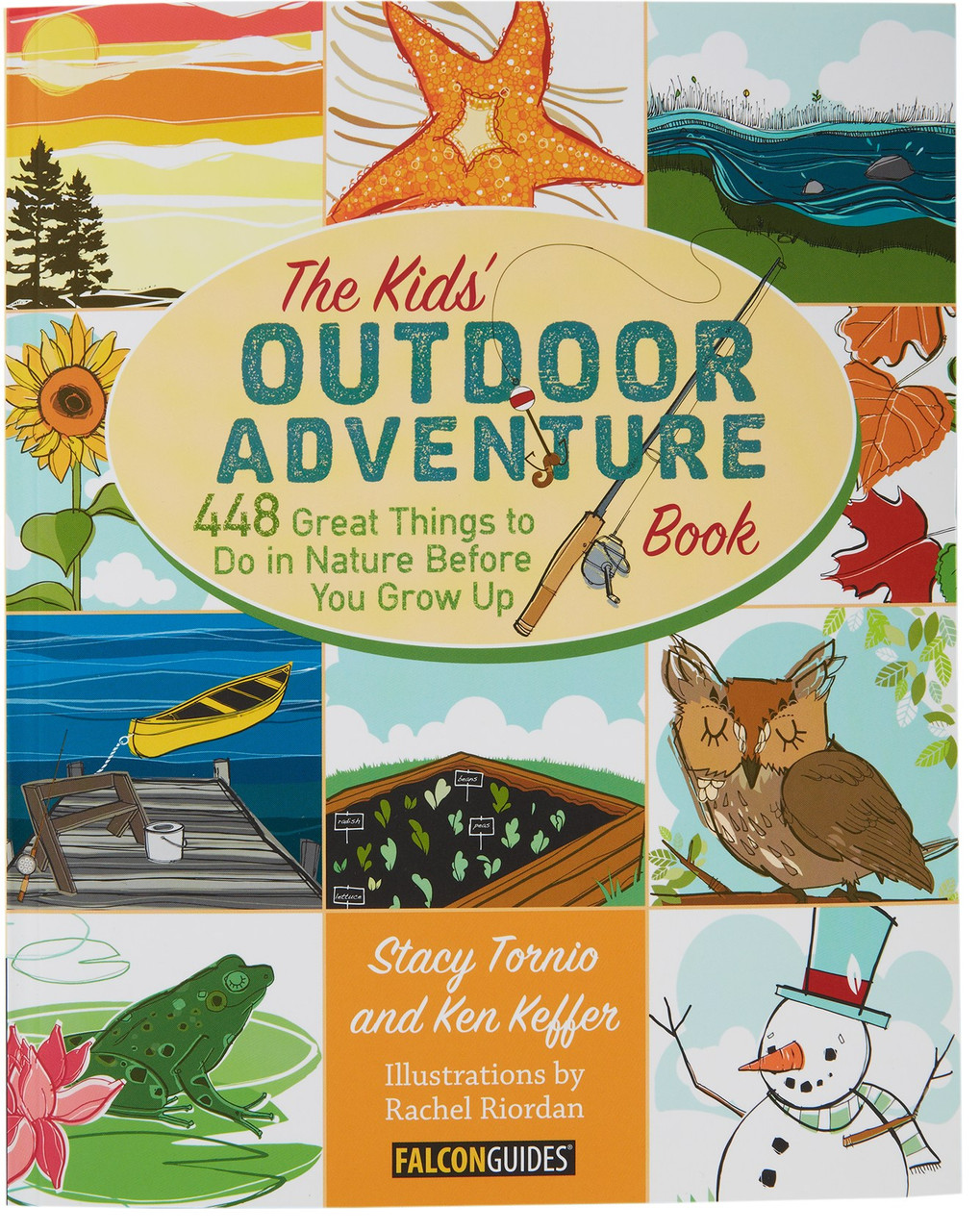The Kids' Outdoor Adventure Book: 448 things to Do in Nature Before You Grow Up
