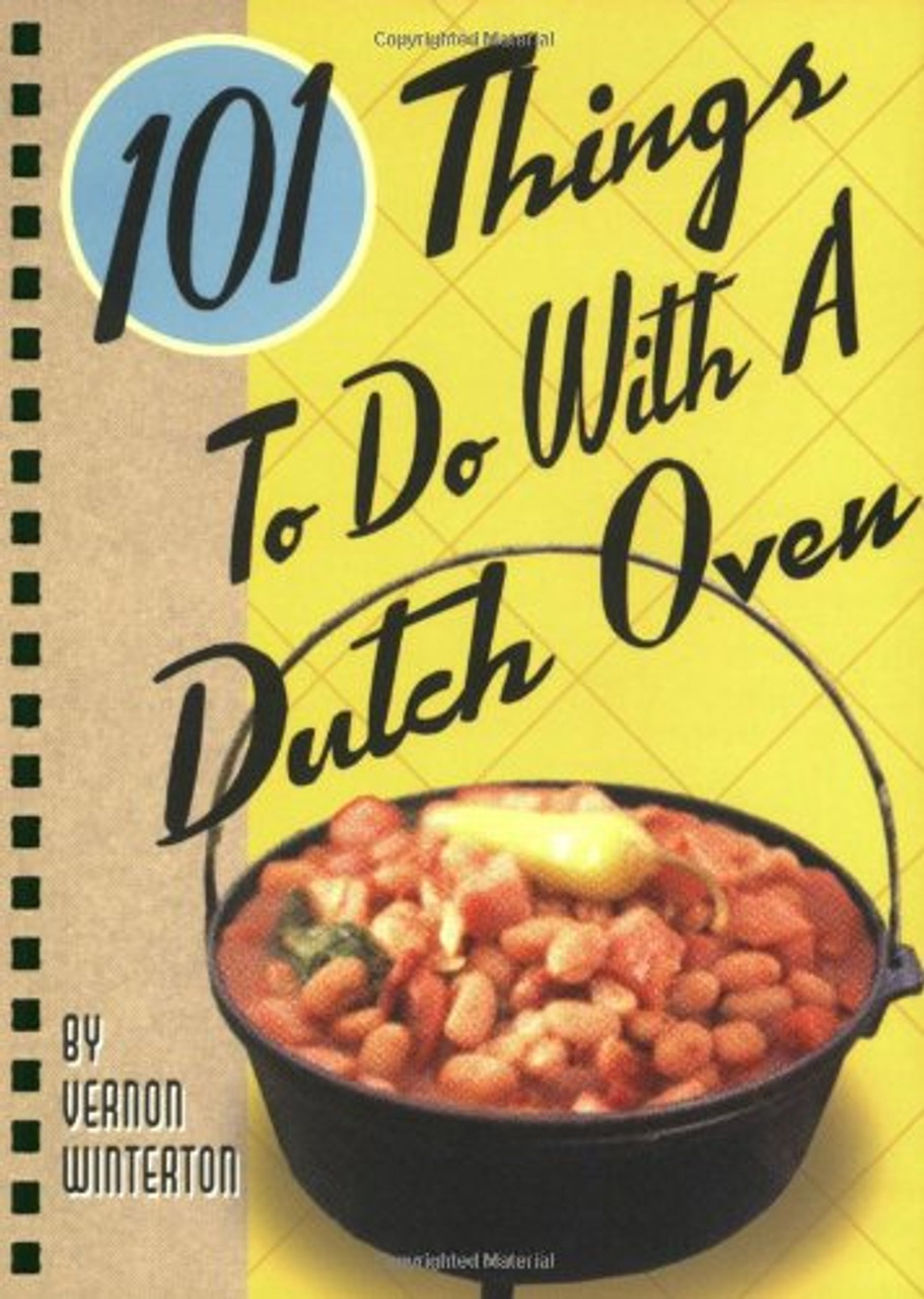 101 Things to Do with a Dutch Oven