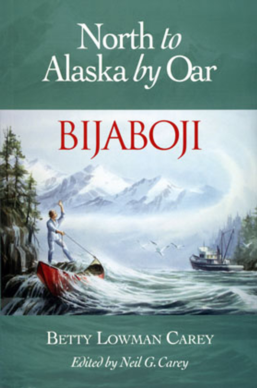 Bijaboji: North to Alaska by Oar