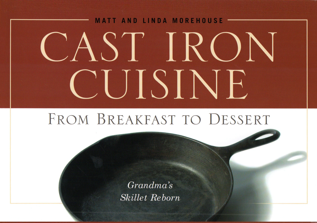 Cast Iron Cuisine: From Breakfast to Dessert