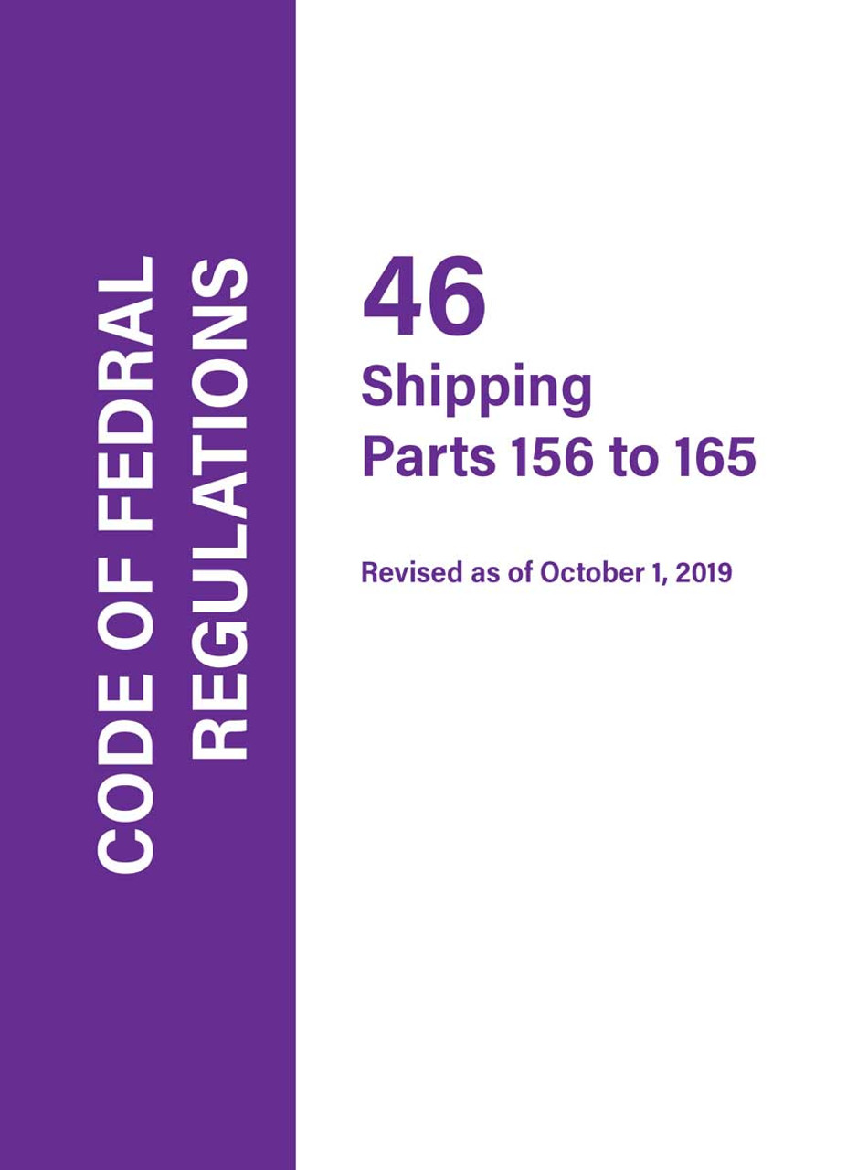 Code of Federal Regulations CFR 46, Part: Parts 156-165