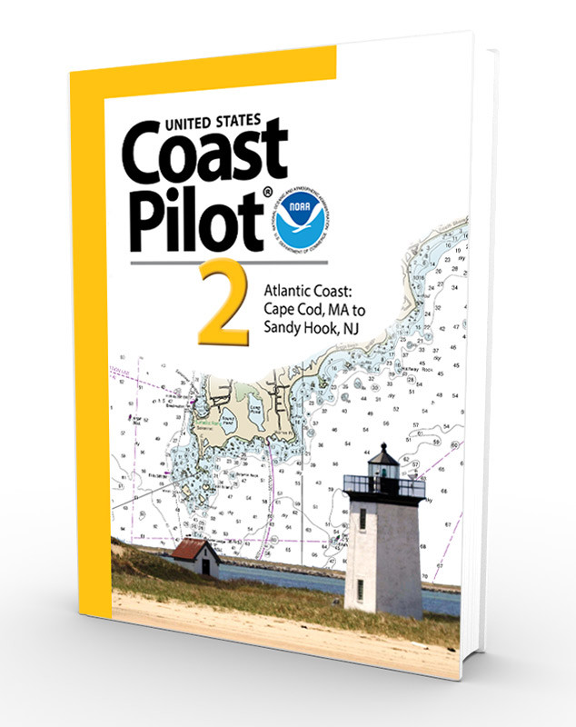 NOAA Coast Pilot 2: Atlantic Coast: Cape Cod, MA to Sandy Hook, NJ  (CURRENT EDITION)