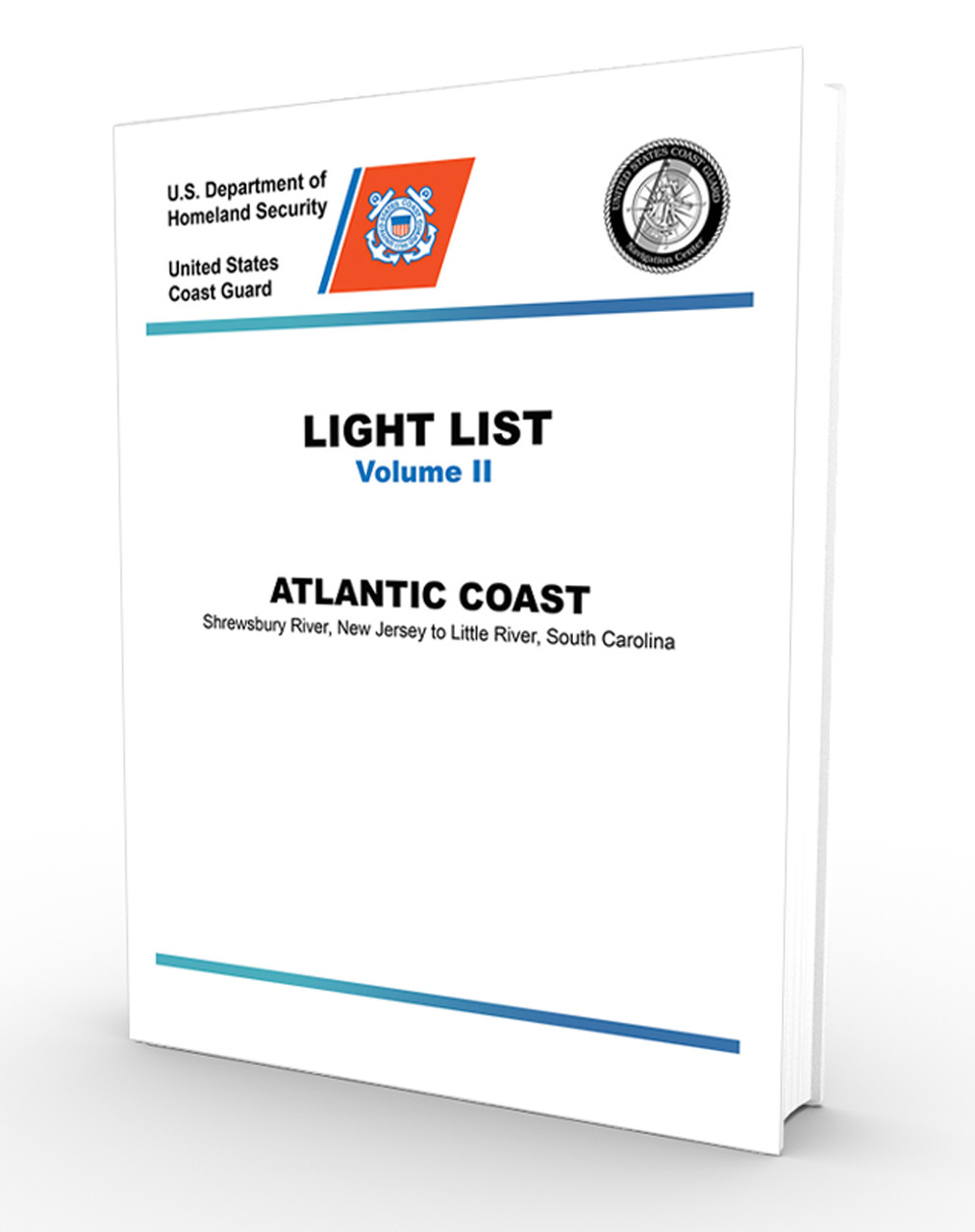 USCG Light List II 2023: Shrewsbury River, New Jersey to Little River, South Carolina
