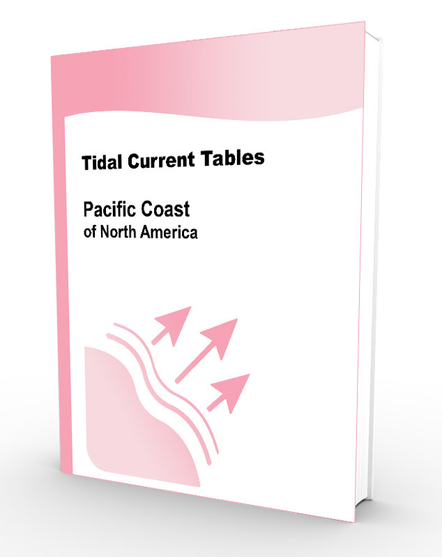 Tidal Current Tables 2023: Pacific Coast of North America - U.S. Waters
