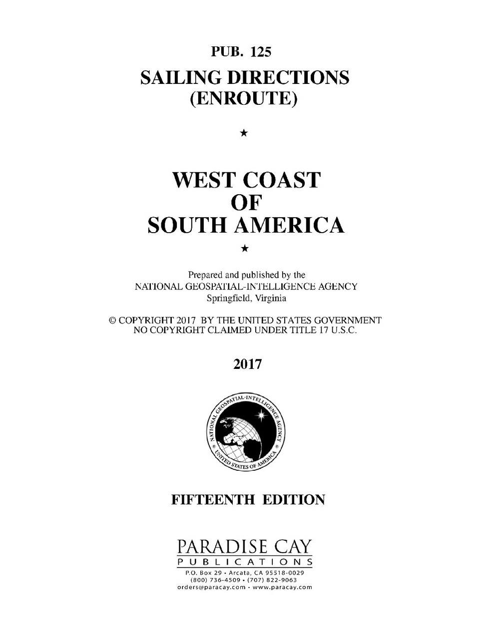 PUB 125: Sailing Directions Enroute West Coast of South America (CURRENT EDITION)
