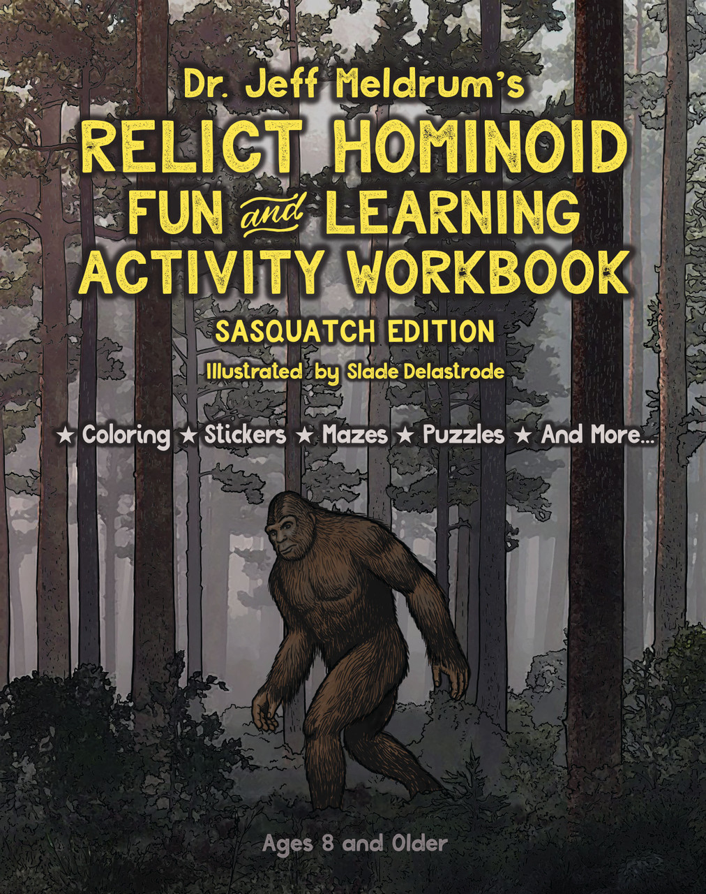 Relict Hominoid Fun and Learning Activity Workbook: Sasquatch Edition