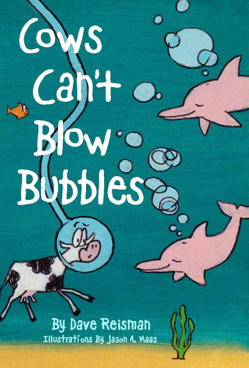 Cows Can't Blow Bubbles