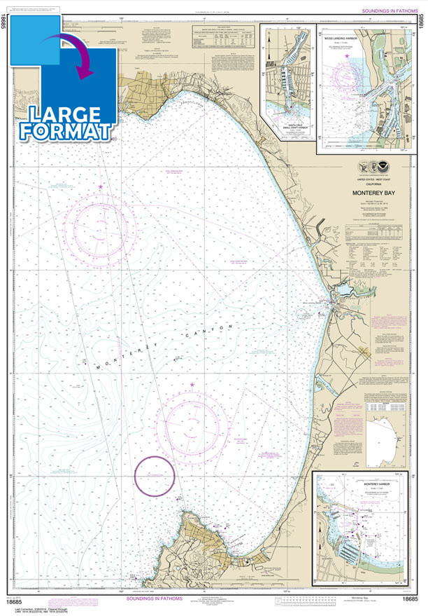 Large Format NOAA Chart 18685: Monterey Bay;Monterey Harbor;Moss Landing Harbor;Santa Cruz Small Craft Harbor