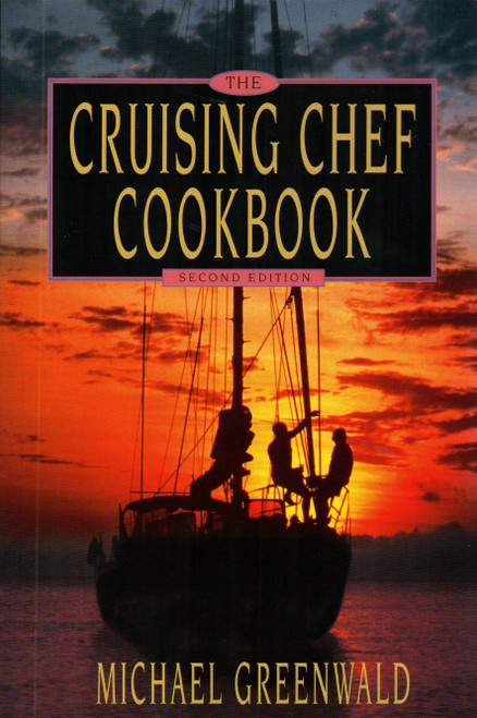 Cruising Chef Cookbook: 2nd edition