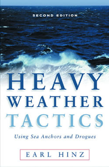 Heavy Weather Tactics Using Sea Anchors & Drogues, 2nd edition