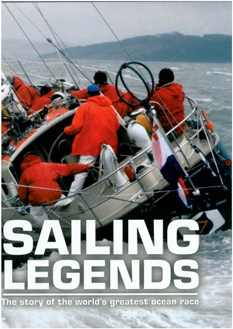 Sailing Legends: The story of the world's greatest ocean race