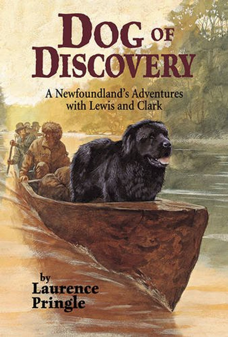 Dog of Discovery: A Newfoundland's Adventures with Lewis and Clark