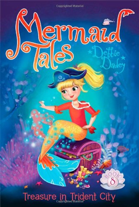 Mermaid Tales #8: Treasure in Trident City