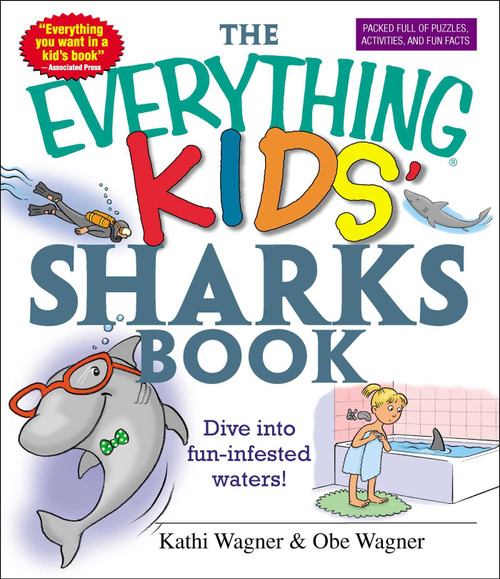 The Everything Kids' Sharks Book: Dive Into Fun-infested Waters!