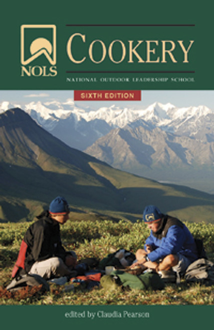 NOLS Cookery: 6th Edition