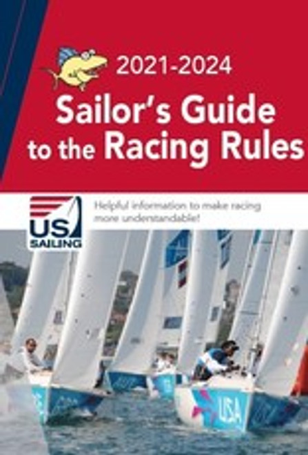 Sailor's Guide to the Racing Rules 2021-2024 Sailor's Guide to the Racing Rules 2021-2024