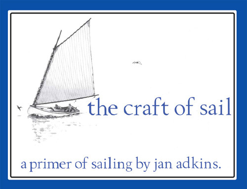 The Craft of Sail: A Primer of Sailing