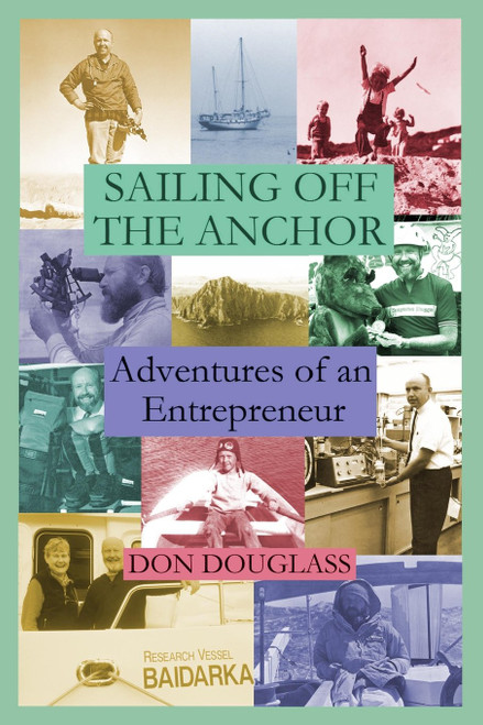Sailing Off The Anchor: Adventures of an Entrepreneur