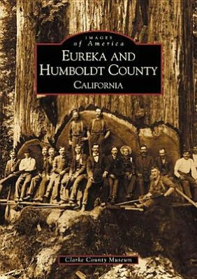 Eureka and Humboldt County, California