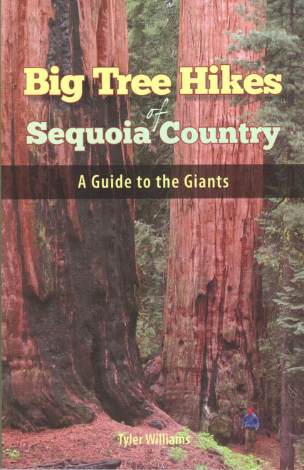 Big Tree Hikes of Sequoia Country