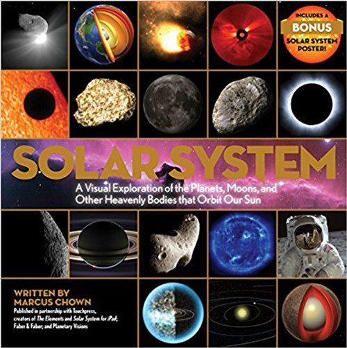 Solar System: A Visual Exploration of the Planets, Moons, and Other Heavenly Bodies that Orbit Our Sun