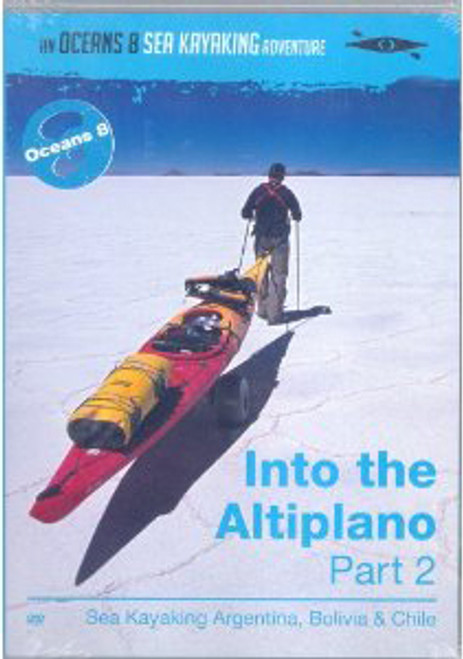 Into the Altiplano, Part 2: Sea Kayaking Argentina, Bolivia, Chile (DVD)