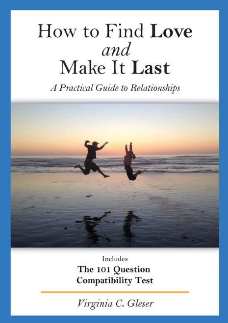 How to Find Love and Make it Last