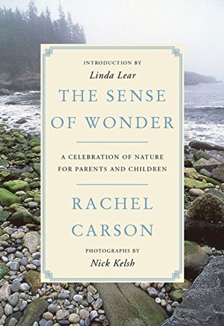 The Sense of Wonder: A Celebration of Nature for Parents and Children
