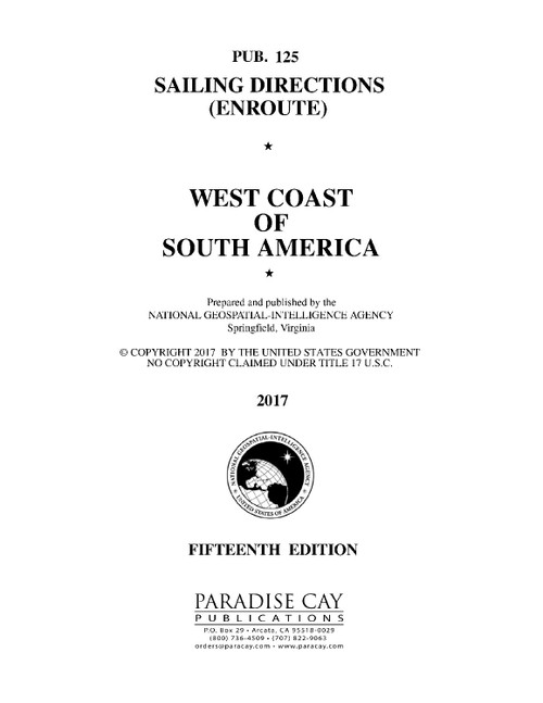 PUB 125: Sailing Directions Enroute West Coast of South America (CURRENT EDITION)