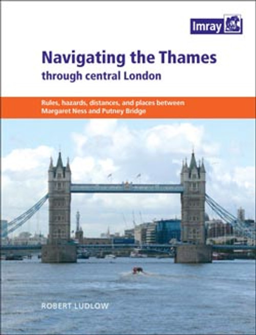 NAVIGATING THE THAMES THROUGH CENTRAL LONDON (Imray)