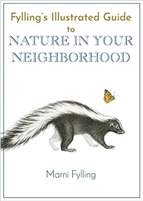 Fylling's Illustrated Guide to Nature in Your Neighborhood
